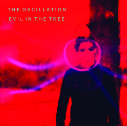 The Oscillation - Evil in the Tree